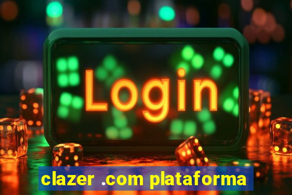 clazer .com plataforma